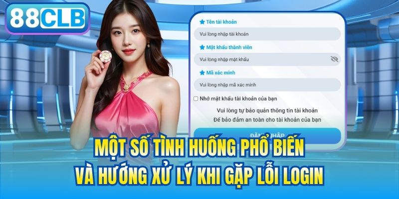 Một số tình huống phổ biến và hướng xử lý khi gặp lỗi login